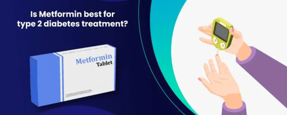 Is Metformin best for type 2 diabetes treatment?