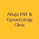 Ahuja ENT and Gynaecology Clinic, Delhi, New Delhi