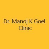 Manoj K Goel Clinic, Vasant Kunj, New Delhi