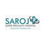 Saroj Super Speciality Hospital, New Delhi