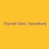 Thyroid Clinic, Vasantkunj, New Delhi