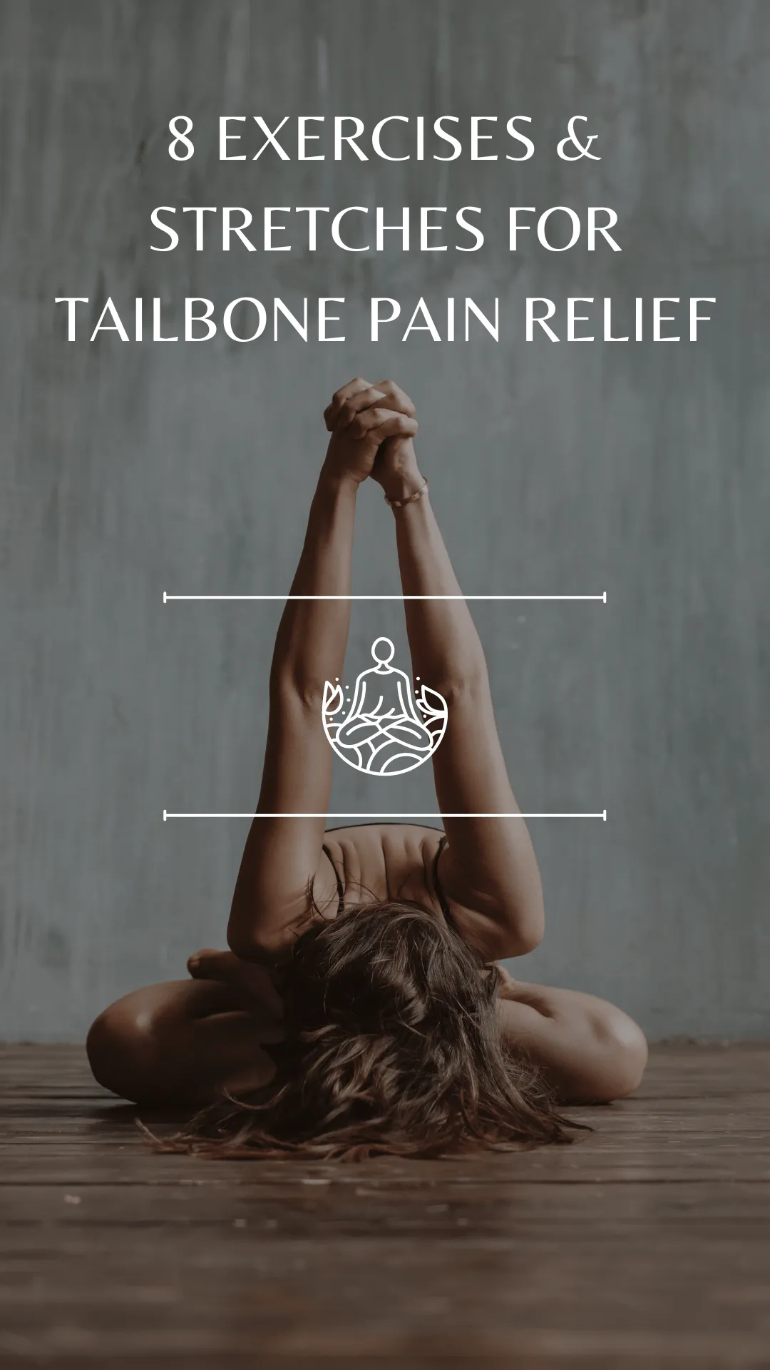 8 Exercises & Stretches for Tailbone Pain Relief