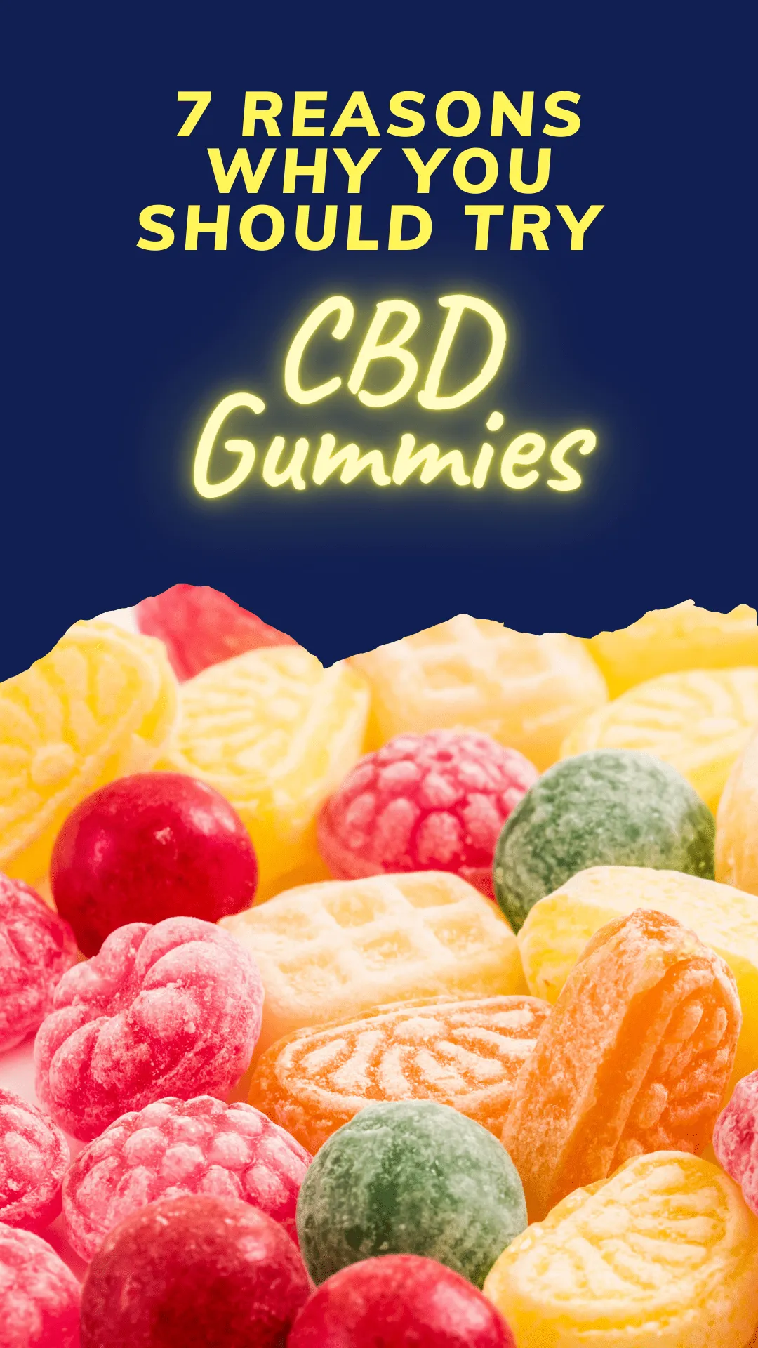 7 Reasons to try CBD Gummies once