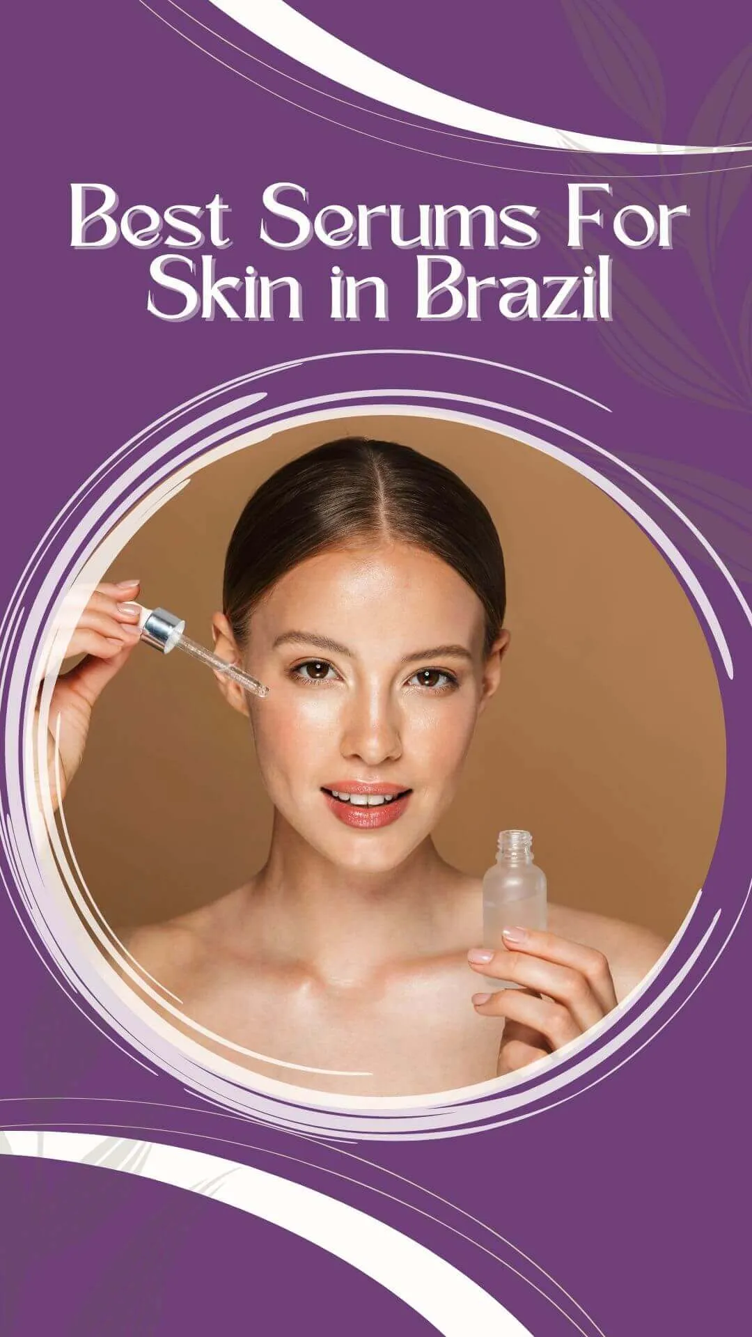 Top 12 Serums for Glowing and Radiant Skin in Brazil