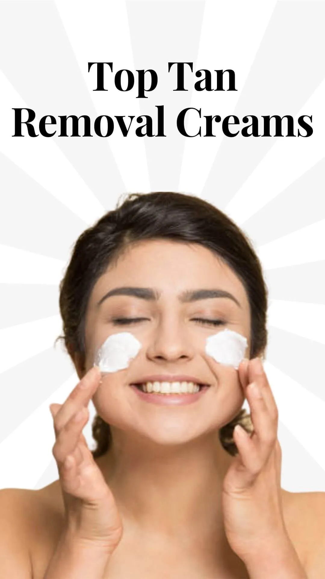 The 10 Top Tan removal Creams of 2023